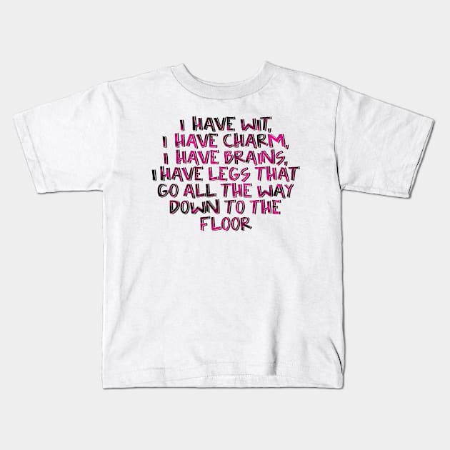 West Wing Quote I Have Legs All the Way to the Floor Kids T-Shirt by baranskini